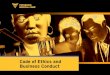Code of Ethics and Business Conduct · II Applicability of the Code of Ethics and Business Conduct 9 III Our Expectations and Your Responsibilities 10 IV Compliance Documentation