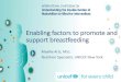 Enabling factors to promote and support breastfeeding · 2018. 12. 18. · breastfeeding • Maternity leave >6months: 50% more likely to maintain breastfeeding • Socio-economic