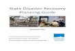 State Disaster Recovery Planning Guide · the assistance network and individuals affected by disaster), differing levels of disaster recovery preparedness, and access to political