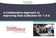 A Collaborative Approach to Improving Data Collection for ... · Bridget Roemmich, M.P.A. EHDI Program Coordinator Office of Family Health (971) 673-0251 bridget.r.roemmich@state.or.us