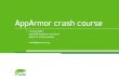 AppArmor crash course - cboltz.de · AppArmor crash course Christian Boltz openSUSE AppArmor maintainer AppArmor (utils) developer cboltz@opensuse.org