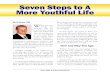 Seven Steps to A More Youthful Life - visionvox.com.br · telomerase as an anti-aging therapy are ex-tremely encouraging. By inserting a gene for telomerase into aging cells, it is