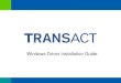 Windows Driver Installation Guide - Transact Tech · Windows Driver Installation Guide ... Windows 7, Windows 8, Windows 8.1, and Windows 10 32-bit or 64-bit systems” at the top