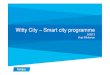 Witty City – Smart city programme - Microsoft€¦ · Tekes services • Funding for innovative R&D and business • Networking Finnish and global companies and researchers •