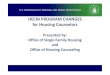 HECM PROGRAM CHANGES for Housing Counselors · • Mortgagee Letter 2013-33: Home Equity Conversion Mortgage Program’s Mandatory Obligations, Life Expectancy Set Aside Calculation,
