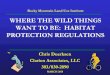 WHERE THE WILD THINGS WANT TO BE: HABITAT PROTECTION ...€¦ · Rocky Mountain Land Use Institute WHERE THE WILD THINGS WANT TO BE: HABITAT PROTECTION REGULATIONS Chris Duerksen