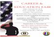 Career & Education Fair - Veterans Affairs€¦ · CAREER & EDUCATION FAIR Date: February 24, 2016. Time: 10:00 AM– 2:00 PM. Location: The Commons . 4350 Euphrates River Valley