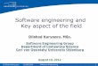 Software engineering and Key aspect of the field · improving Software Quality adapting to changed environment [Rajlich/Bennett, 2000] repair and correct small ... designed to facilitate