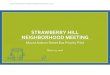 STRAWBERRY HILL NEIGHBORHOOD MEETING - …/media/Files/CDD/...2018/03/27  · 2016 Cambridge Complete Streets policy: Complete Streets are designed and operated to enable safe access