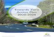Towards Zero Action Plan 2020-2024 · Towards Zero Action Plan 2020- 2024 (Action Plan), the State’s new road safety plan that outlines the Tasmanian Government’s commitment to