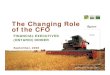 The Changing Role of the CFO - FEI Canada of CFO FEI Toronto Sept 08.pdf · 2 growing across the value chain Role of the CFO Is It • Second in command • Business strategist •