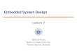Embedded System Design - Incheonesc.incheon.ac.kr/~chung/epc6071_2018/Lecture_02.pdf · 2018. 3. 13. · Embedded systems are information processing systems embedded into a larger