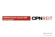 CPN Retail Growth Leasehold REIT - listed companycpnreit.listedcompany.com/misc/presentation/... · 3/8/2018  · CPN Retail Growth Leasehold REIT Investor Presentation Opportunity
