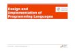 Design and Implementation of Programming Languages · Survey of practical, full-featured languages for information flow control Initial References: Myers, JFlow: Practical Mostly-Static