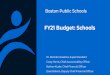 FY21 Budget: Schools - Boston Public Schools · Boston Public Schools Raise the bar on quality learning environments 16 Re-establish high expectations for the classrooms, bathrooms,