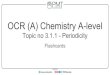 Topic no 3.1.1 - Periodicity€¦ · Topic no 3.1.1 - Periodicity Flashcards . How are the elements arranged in a periodic table? . How are the elements arranged in a periodic table?