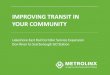 IMPROVING TRANSIT IN YOUR COMMUNITY · Addition of a 4th track Widening of 3 bridges: Woodbine Ave., Warden Ave. and Danforth Ave. Widening under the Birchmount Rd. Bridge Danforth