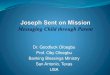 Dr. Goodluck Ofoegbu Prof. Oby Ofoegbu Banking Blessings … · Genesis 37 through 47 Selections Joseph Sent on Mission—Messaging Child through Parent. Messaging Child via Normal