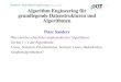 Sanders: Algorithm Engineering January 20, 2011 Algorithm …algo2.iti.kit.edu/sanders/courses/algen10-11/vorlesung.pdf · 7.2 7.4 7.6 7.8 8 8.2 8.4 10 12 14 16 18 20 22 24 26 nanosecs