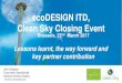 ecoDESIGN ITD, Clean Sky Closing Event · • The improvement of environmental aspects (e.g. substitution of noxious substances, less waste, reduction of primary resource consumption,