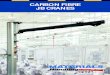 CARBON FIBRE JIB CRANES - Materials Handling...Carbon jib crane Item no. Load Capacity Jib length L Construction Set height H Weight SK Set 2000 0130001 100 kg 220 lb 2000 mm 78,7
