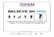 BELIEVE IN YOU · 2020. 8. 7. · Learning Module: BELIEVE IN YOU Elementary Weeks 1-3 I will explore the health benefits of living a physically active lifestyle. I will learn how