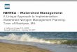 NEWEA – Watershed Management...NEWEA – January 23, 2017 Planning aspects that influenced implementation Towns on the Cape have taken innovative approaches to wastewater and nutrient
