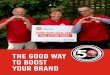 The good way To boost Your brand...• Corporate Giving: You can make a corporate donation that reflects your company’s commitment to the local community and be recognized as a Caring