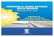 JAWAHARLAL NEHRU NATIONAL SOLAR MISSION..."Our vision is to make India's economic development energy-efficient. Over a periodoftime,wemustpioneeragraduatedshiftfromeconomic activitybasedon