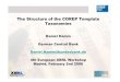 The Structure of the COREP Template Taxonomies · 2011. 9. 28. · 3 The Structure of a COREP Template Taxonomy Roadmap of the presentation Purpose and Structure of a Template Taxonomy