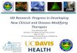 HD Research: Progress in Developing New Clinical …...HD Research: Progress in Developing New Clinical and Disease-Modifying Therapies Vicki Wheelock MD Northern CA HDSA Annual Convention