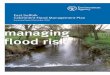 managing flood risk - East Suffolk · This leads to higher rates of rainfall runoff meaning there is a greater risk from surface water flooding in these areas. However flooding from