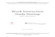 Work Instruction Study Startup - Researchresearch.uthscsa.edu/cto/handouts/Study Startup.pdf · 2015. 6. 4. · Work Instruction Study Startup. Revision History Version/Amendment