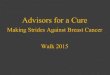 Advisors for a Cure Strides Against Brea… · Making Strides Against Breast Cancer Walk 2015. Created Date: 7/27/2015 12:21:48 PM 