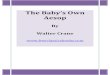 The Babys Own Aesop - Free c lassic e-books New Free Classic... The Babyâ€™s Own Aesop By Walter Crane