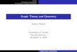 Graph Theory and Geometry - Jeremy L. Martinjlmartin/talks/FacultySeminar.pdfGraph Theory and Geometry Graphs Hyperplane Arrangements From Graphs to Simplicial Complexes Spanning Trees