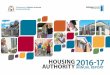 HOUSING 2016-17 AUTHORITY ANNUAL REPORT · 6 OVERVIEW HOUSING UTHORITY AL T 2016 17 Executive overview In 2016-17 the Housing Authority (the Authority) continued the progression of