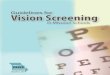 Guidelines for Vision Screening - Missouri · Evaluation of Vision Screening Programs To determine the effectiveness of the vision-screening program, careful evaluation of the planning,