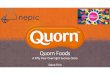 Quorn - Steve Finn · 2018. 8. 3. · Brief History of Quorn • Early 1960s experts predicted worldwide protein famine by 1980s • Lord Rank started the ‘Starch to Protein’