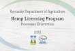 Hemp Licensing Program€¦ · “The term ‘hemp’ means the plant Cannabis sativa L. and any part of that plant, including the seeds thereof and all derivatives, ... • The online