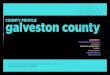 COUNTY PROFILE galveston county - our Profile Galveston-2013.pdfآ  All maps were produced by the Houston-Galveston