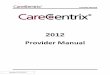 2012 Provider Manual MASTER FINAL v7 - CareCentrixhelp.carecentrix.com/ProviderResources/2012...Provider Manual COMBW2011 UPDATED 3-01-12 Page 2File Size: 381KBPage Count: 54
