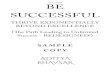 Be Successful BE SUCCESSFUL€¦ · HAPPINESS UNLIMITED 1. THe Secret Of Happiness Is “Nothing” 225 2. Emotion Is Created By Motion 231 3. Be Grateful & Everything Will Be Great