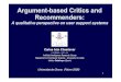 Argument-based Critics and Recommenderseia.udg.es/arl/Agentsoftware/PDF_ULl_2006.pdf1 Argument-based Critics and Recommenders: A qualitative perspective on user support systems Universitat