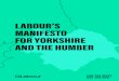 LABOUR’S MANIFESTO FOR YORKSHIRE AND THE HUMBER · 2019. 11. 28. · by 2024, creating at least 2,800 jobs and 12,700 hectares of new forest in areas such as the South Pennines