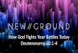 How God Fights Your Battles Today - Deuteronomy 20:1-4audio.grace-bible.org/...God_Fights_Your_Battles... · When you go to war against your enemies and see chariots and troops who