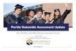 Florida Statewide Assessment Update Statewide... · 2017. 2. 3. · Florida Statewide Assessment Update 2017 NEFEC and ISRD School Counselor Forum Vince ... Spring 2017 Testing and