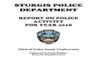 STURGIS POLICE DEPARTMENT...STURGIS POLICE DEPARTMENT REPORT ON POLICE ACTIVITY FOR YEAR 2018 Chief of Police Geody VanDewater Prepared by Paula Basker, Records Administrator 2018