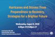 Hurricanes and Storms: From Preparedness to Recovery, … · 2018. 8. 13. · 1. Recognize situations that pediatricians as well as families are still facing specific to recovery