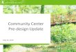 Community Center Pre-design Update - Brownsburg Parks · 2020. 1. 8. · Lick Creek Greenway • Increased traffic for business owners ... WhitežLiçk'Creek / Event Plaza Access
